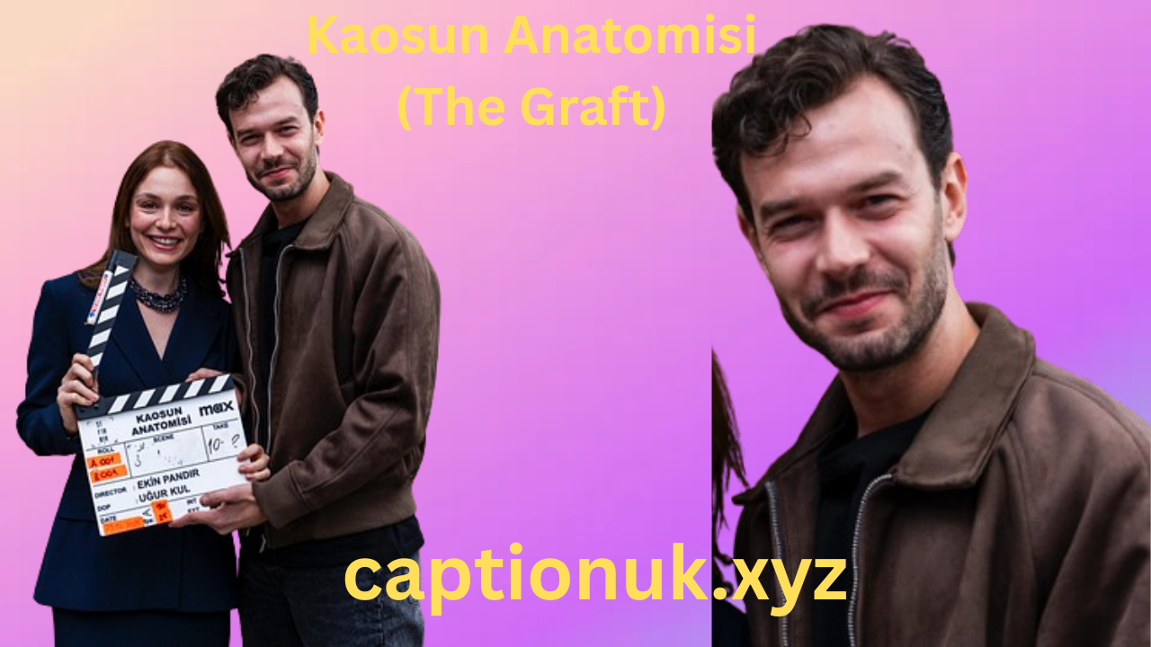 Kaosun Anatomisi (The Graft)
