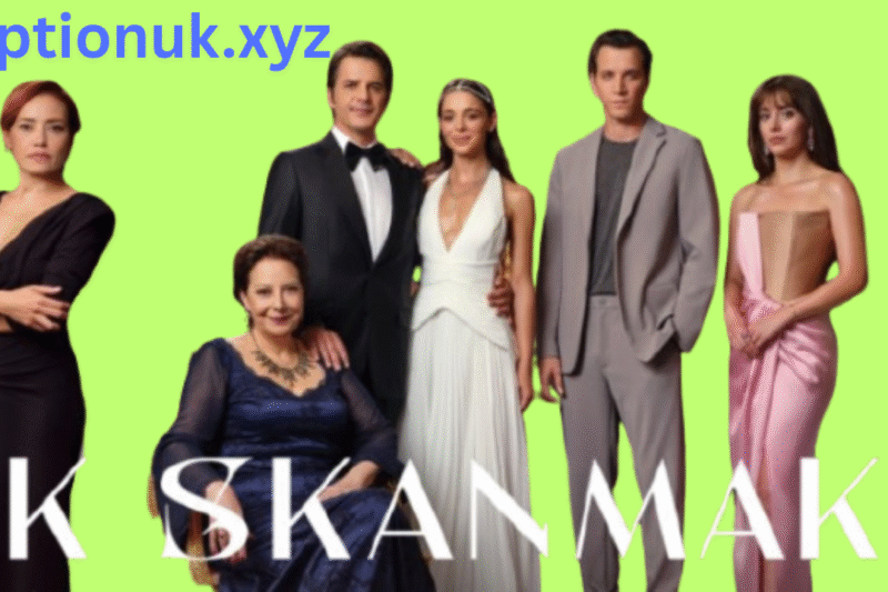 Kıskanmak Turkish Drama: What You Need to Know