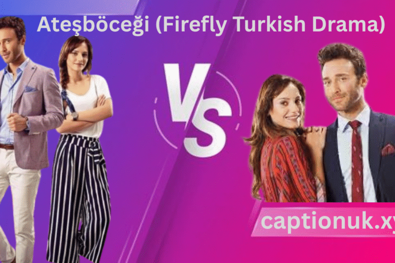 Ateşböceği (Firefly Turkish Drama)