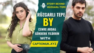 Rüzgarlı Tepe: Cemre Arda and Gökberk Yıldırım’s New Romantic Drama