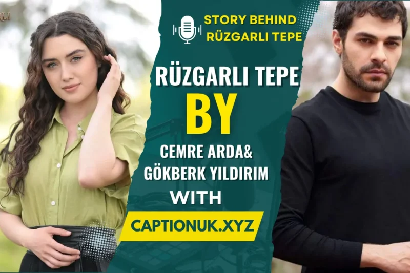 Rüzgarlı Tepe: Cemre Arda and Gökberk Yıldırım’s New Romantic Drama