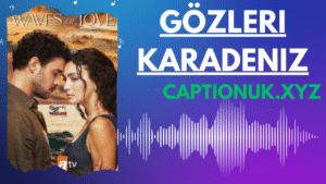 Gözleri Karadeniz (Waves of Love)