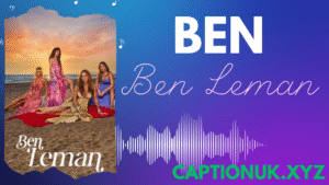 Ben Leman Cast and Storyline – A Deep Dive into the Hit Drama