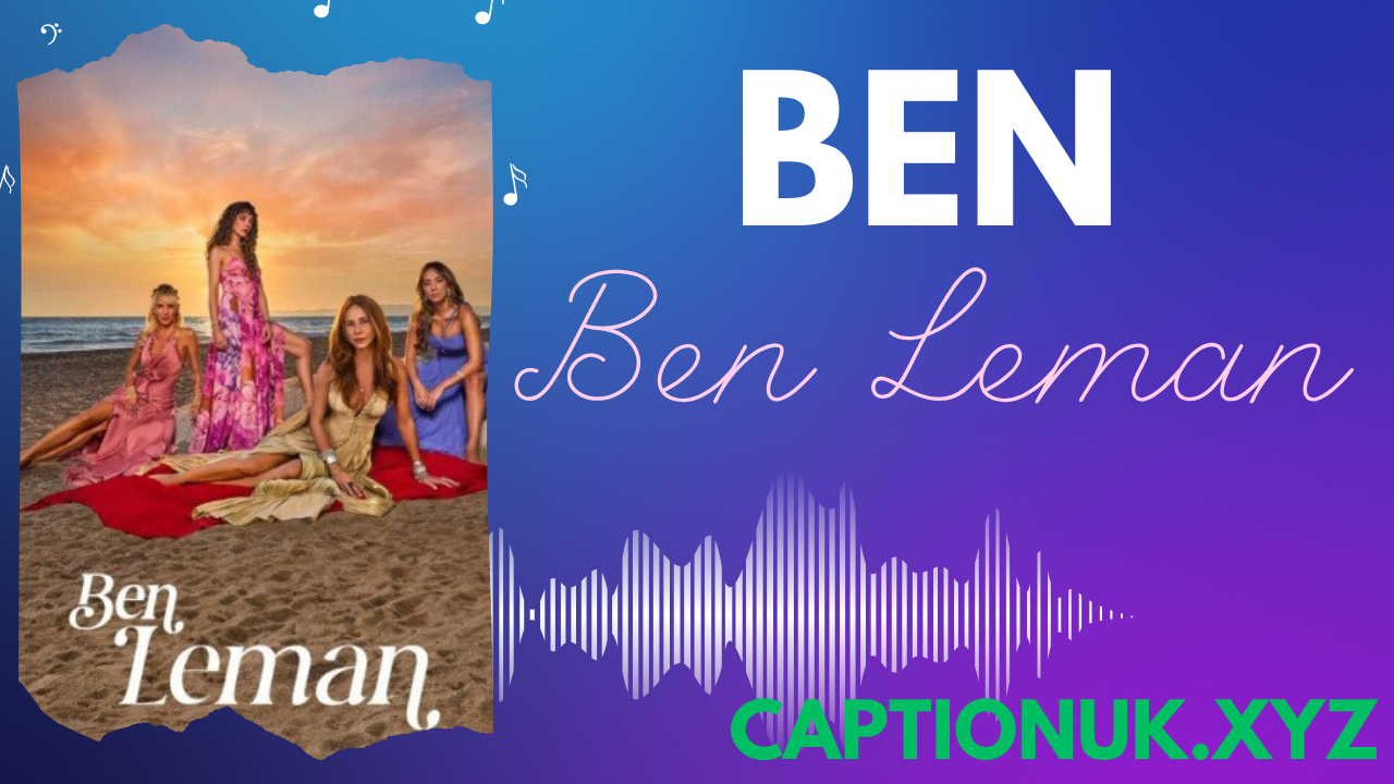 Ben Leman Cast and Storyline – A Deep Dive into the Hit Drama